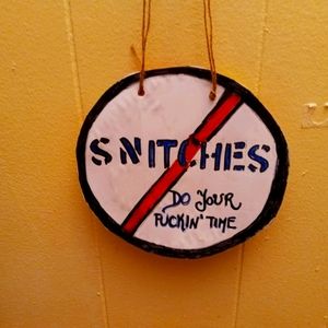 Anti snitching sign